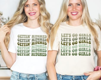 Lets Go Girls Shirt, Bachelorette Party Shirts, Gettin Hitched, Retro Graphic Tee, Bridal Party Gifts, Girls Trip, St Patricks Day Shirts