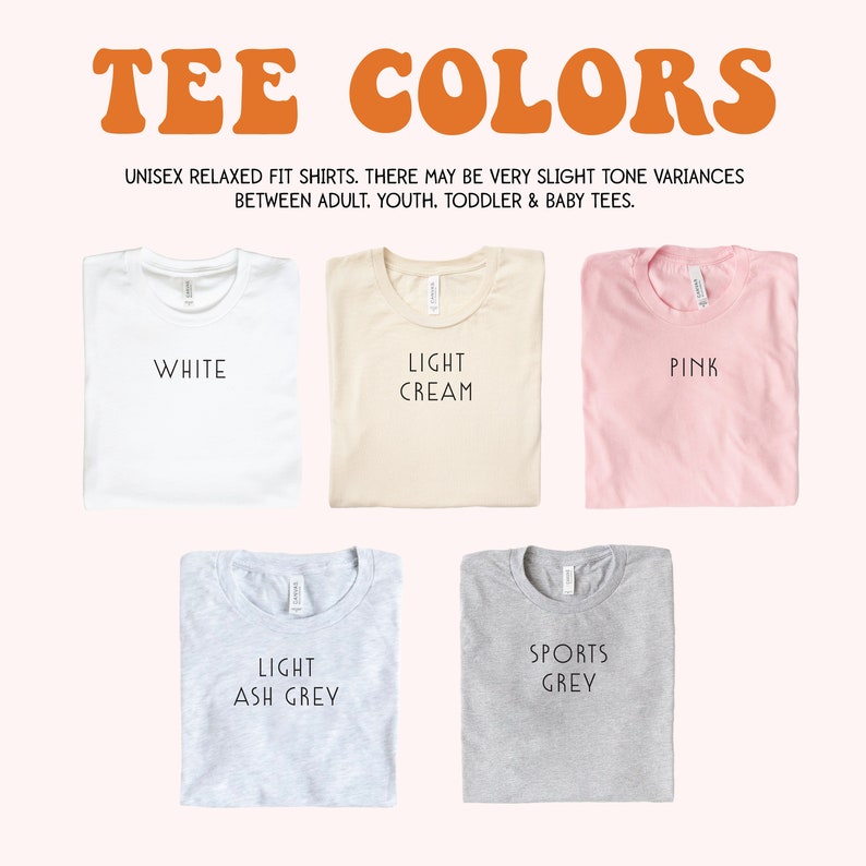 May include: Image of five folded unisex relaxed fit t-shirts in various colors: white, light cream, pink, light ash grey, and sports grey. The shirts have text labels indicating the color. The text "TEE COLORS" is at the top.