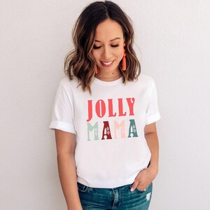 Christmas Shirt For Mom, Jolly Mama Festive Shirt, Christmas Tee, Christmas Gift, Christmas Outfit,Gift For Her,Xmas Holiday Shirt For Women
