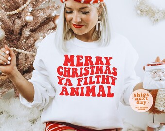 Merry Christmas Ya Filthy Animal Christmas Sweatshirt Funny Holiday Sweater Ugly Sweatshirt Retro Xmas Crewneck Matching Kids Toddler UNISEX