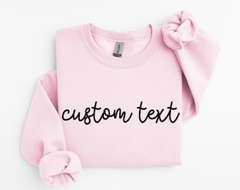 Custom Sweatshirt Custom Name Sweatshirt Custom Text Sweatshirt Personalized Name Sweatshirt Kids Sweatshirt Toddler Shirt Baby Sweatshirt