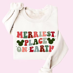 Merriest Place On Earth Sweatshirt Christmas Sweatshirt Happiest Place Matching Mouse Ears Shirt Xmas Family Trip Shirt Colorful Crewneck