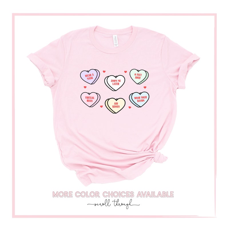 Valentines Day Shirt, Conversation Hearts T-Shirt Heart Candy Covid Quarantine Funny Cute Valentine's Tee Galentines Day Gift, Gift For Her PINK