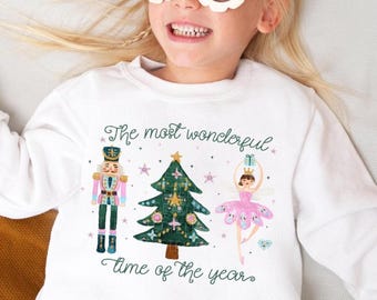 Christmas Sweatshirt The Most Wonderful Time Of The Year Holiday Shirts For Kids Groovy Nutcracker Sugar Plum Fairy Xmas For Girls Gifts