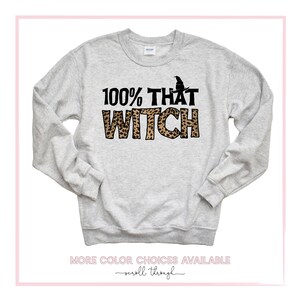 100 Percent That Witch Sweatshirt, Halloween Mom Crewneck Sweater, Witch Pumpkin Long Sleeve Halloween Pullover, Cute Spooky Shirt, Leopard