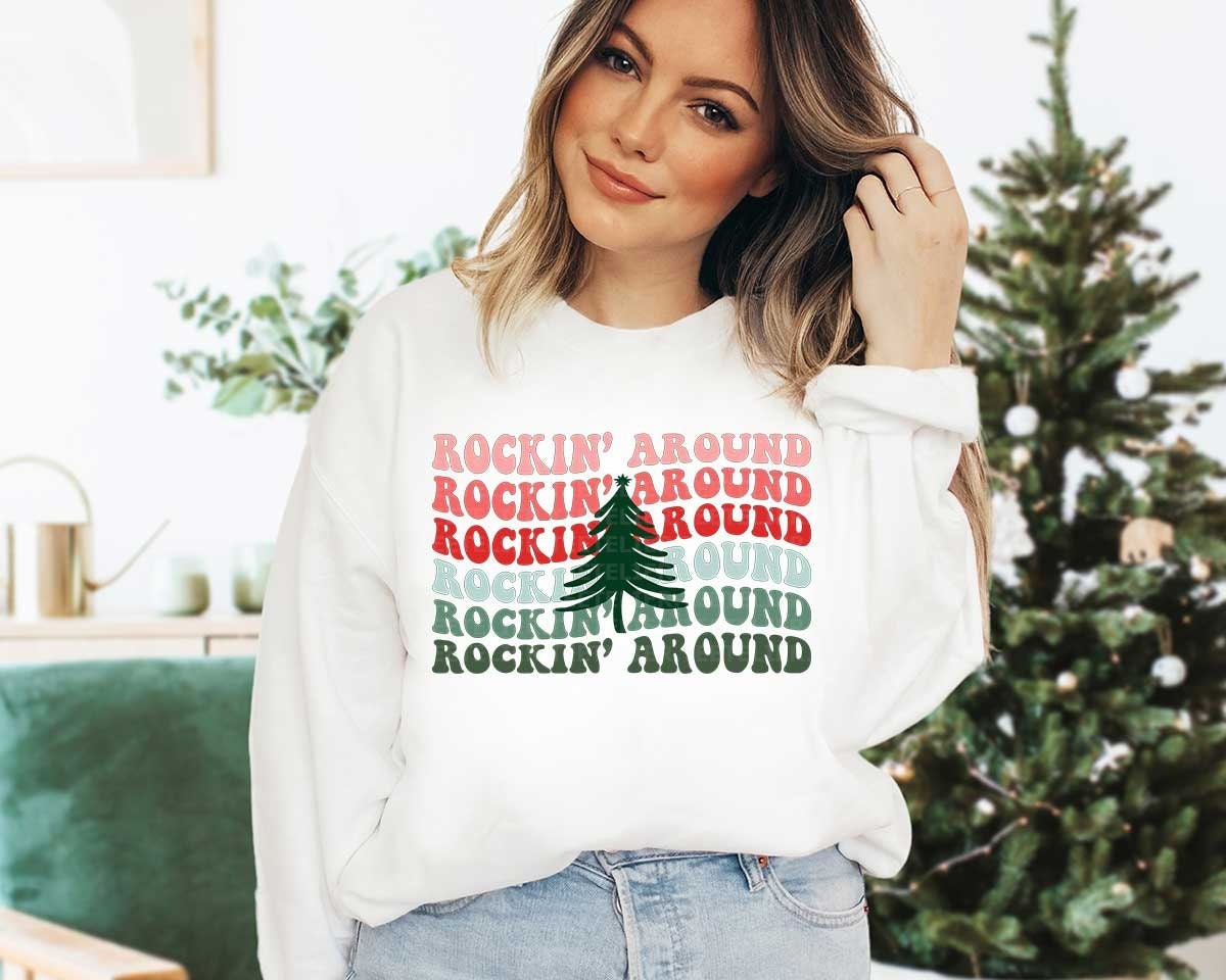 Rockin around the christmas tree sweatshirt hotsell