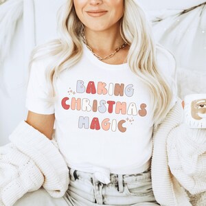 Baking Christmas Magic Shirt, Christmas Shirt, Christmas Baking Shirts, Christmas Cookie T-Shirt, Christmas Baking Crew, Cute Gifts For Moms