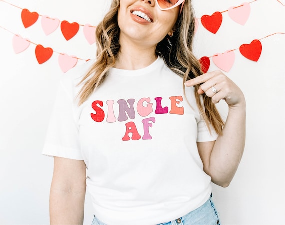 Awesome & Single AF T-Shirt Awesome & Single AF T-Shirt