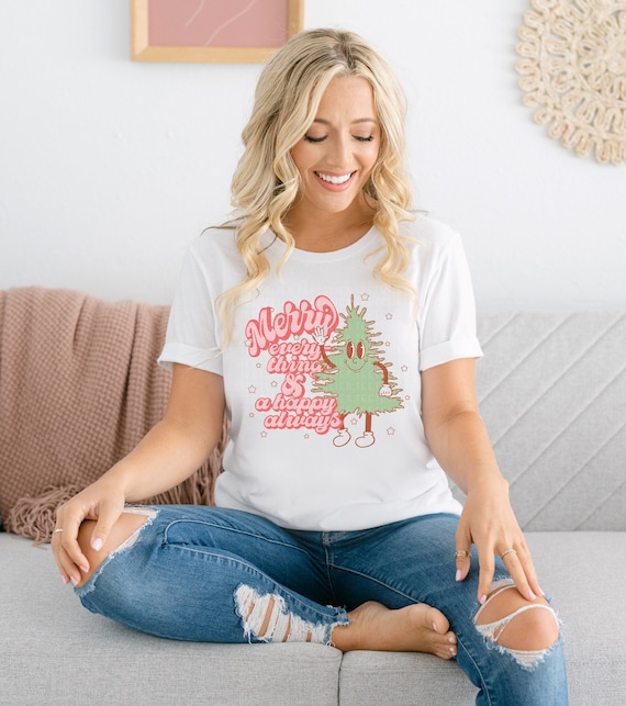 Christmas Shirts, Merry Everything & A Happy Always Shirt,holiday