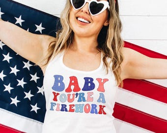 4th of July Tank Top Baby You're A Firework Tank Fourth of July Shirts America Tank Top Racerback Tank Womens Independence Day Tank