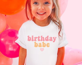 Birthday Babe Shirt Birthday Shirt For Girls Cute Birthday Tee Retro Birthday Gift Colorful T-Shirt Kids Toddler Tee Baby Shirt Adult