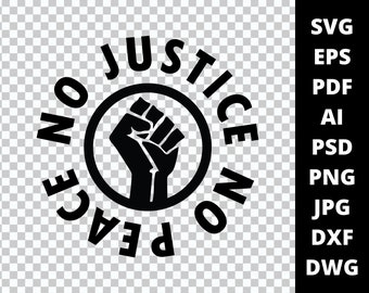 juneteenth svg Raised Fist svg Justice svg George Floyd svg Power svg Digital file Svg Dxf Silhouette Cricut No Justice No Peace SVG