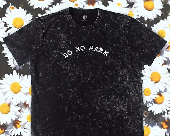 Grunge Acid Wash Do No Harm \ Take No Shit Embroidered Slogan Tee - Handmade Alternative Unisex Streetwear Clothing Punk Fashion Mens Womens