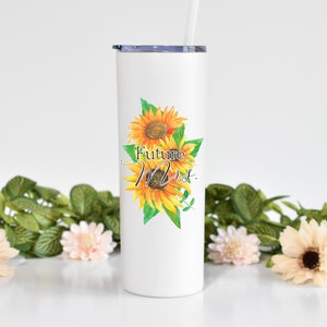 Future Mrs. Sunflowers - 20 oz Skinny White Tumbler With Straw, Gift, Future Mrs Tumbler, Bride Coffee Mug, Bridal Party Tumbler, Wedding