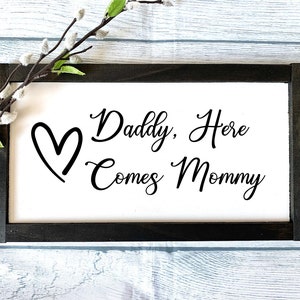 Daddy Here Comes Mommy Sign, Wedding Wooden Sign, Wedding Ceremony Prop, Wedding Sign, Country Wedding, Rustic Wedding