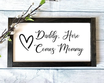Daddy Here Comes Mommy Sign, Wedding Wooden Sign, Wedding Ceremony Prop, Wedding Sign, Country Wedding, Rustic Wedding