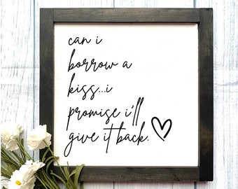Can I Borrow A Kiss Wooden Sign, Bedroom Sign, Bedroom Decor, Love Sign, Home Decor, Rustic Home Decor, Farmhouse Sign, Valentine Decor