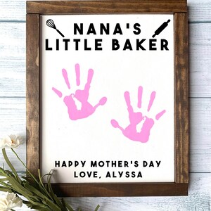 Nana&#39;s Little Baker -  Mother&#39;s Day Gift, Mother&#39;s Day Wooden Sign, DIY Handprint Sign, Child&#39;s Handprint Sign, Gifts for Grandma