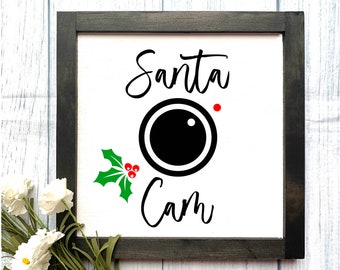Santa Cam - Santa's Watching, Christmas Sign, Christmas Decor, Santa Cam, Elf Cam