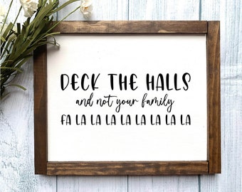 Deck The Halls-Not Your Family Wooden Sign, Christmas Home Decor, Rustic Decor, Christmas Sign, Christmas Home Decor, Farmhouse Christmas