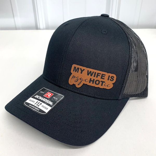 Ma femme est chapeau psychHOtic, Richardson 112 Trucker Hat, Funny Hat, Cadeau pour homme, Cadeau pour mari, Cadeau petit ami, Chapeau de camionneur pour papa