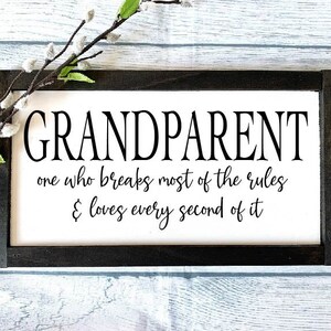 Grandparent - Breaks The Rules Sign, Christmas Gift, Grandparents Wooden Sign, Grandparent Gift, Grandkids Sign, Gift for Grandma