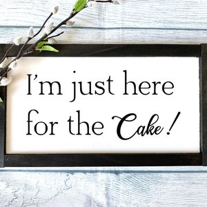 Just Here For The Cake - Ring Bearer Sign, Wedding Wooden Sign, Wedding Ceremony Prop, Wedding Sign, Country Wedding, Rustic Wedding