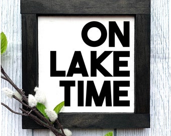 On Lake Time Wooden Sign, Lake House Sign, Home Decor, Farmhouse Style Home Decor, Framed Wooden Signs, Lake House Decor