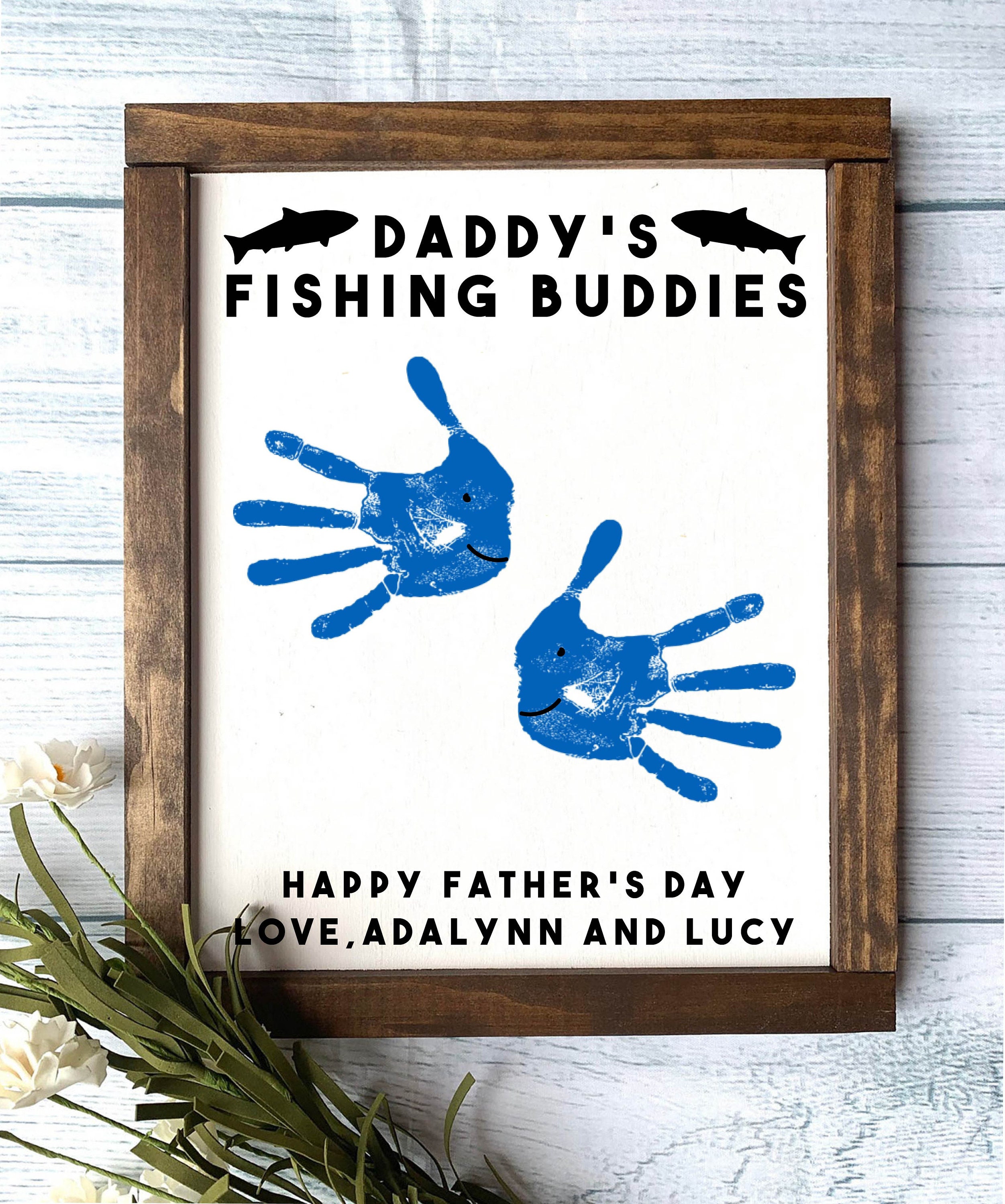 Daddy's Fishing Buddies - Father's Day Gift, Father's Day Wooden Sign, DIY  Handprint Sign, Gifts for dad, Child's Handprint Sign, DIY Kit