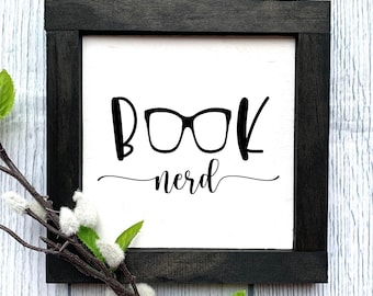 Book Nerd Wooden Sign, Reading Sign, Book Lover Decor, Book Worm Gift, Farmhouse Style Home Decor, Framed Wooden Signs, Lover of Books