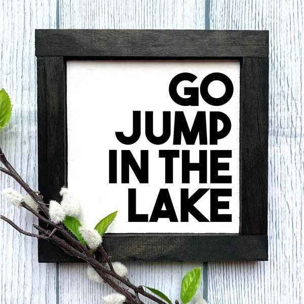 Go Jump In The Lake Wooden Sign, Lake House Sign, Home Decor, Farmhouse Style Home Decor, Framed Wooden Signs, Lake House Decor