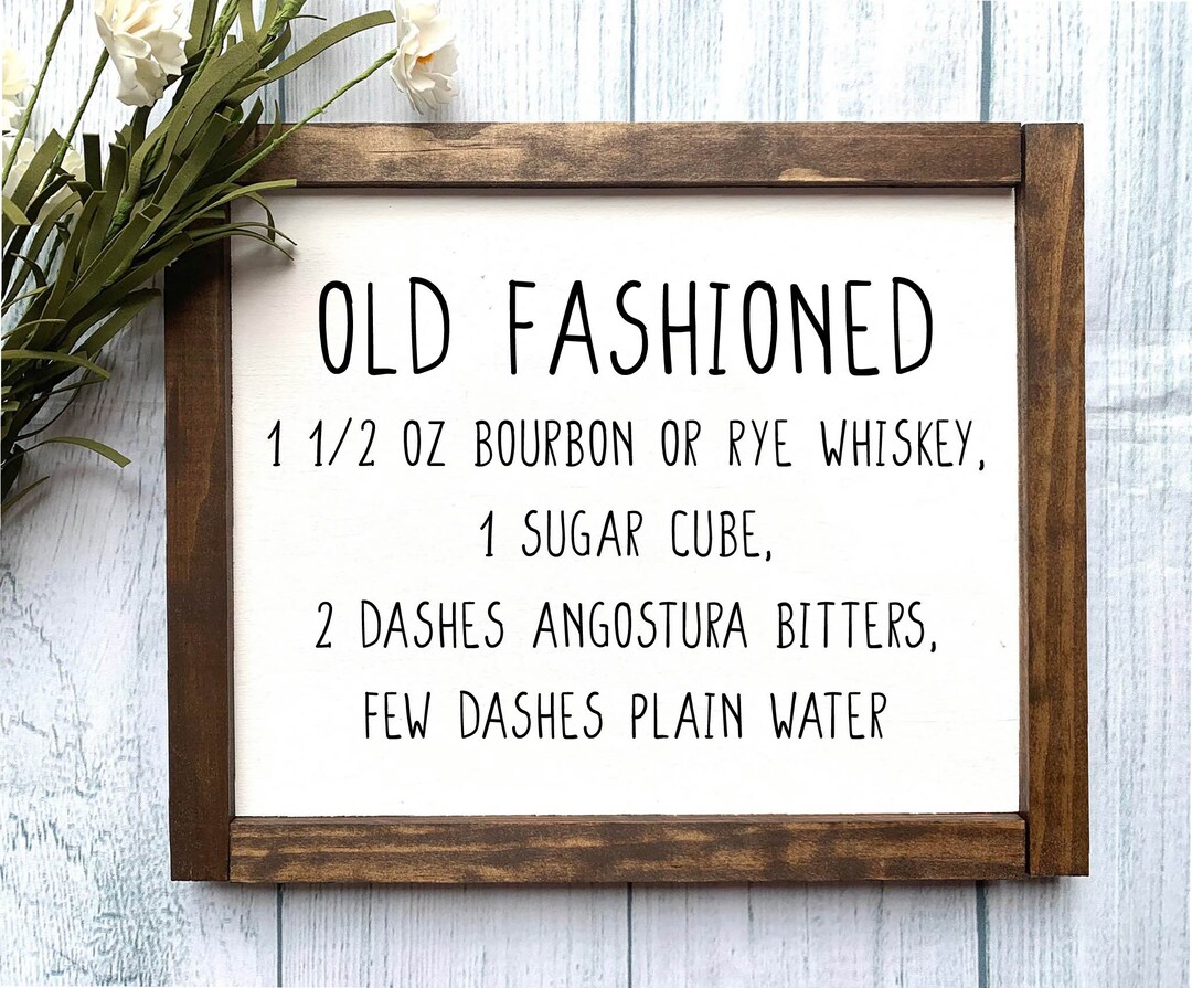 Old Fashioned Recipe Farmhouse Wooden Sign, Man Cave Decor, Bar Sign ...