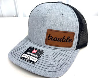Trouble Hat, Richardson 112 Trucker Hat, Funny Hat, Gift for Man, Gift for Husband, Boyfriend gift, Trucker Hat for Dad