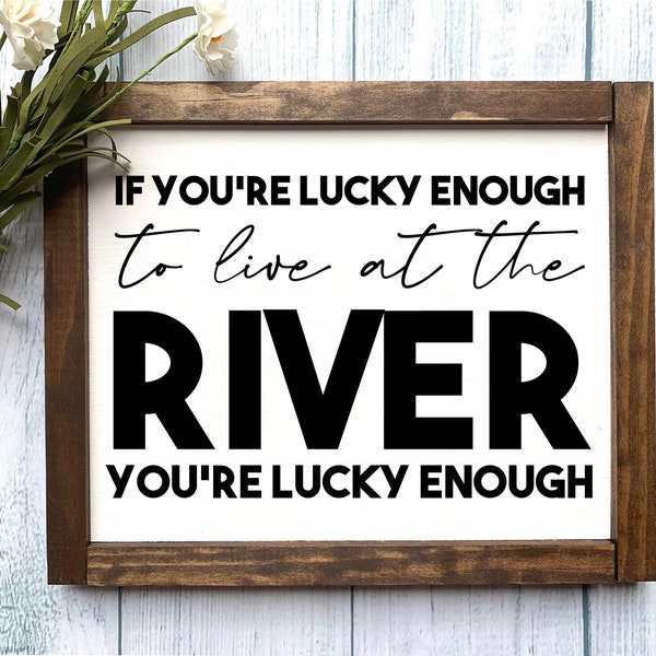 Live At The River Holzschild, Willkommen Holzschild, Hütte Dekor, rustikales Dekor, Bauernhaus Schild, Veranda Dekor, Hüttenschild, Fluss Dekor