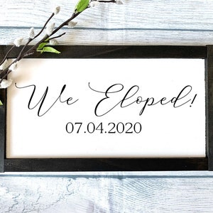 We Eloped Wooden Sign, Wedding Gift, Elopement Gift, Wedding Sign, Wedding Decor, Rustic Home Decor, Wedding Elopement
