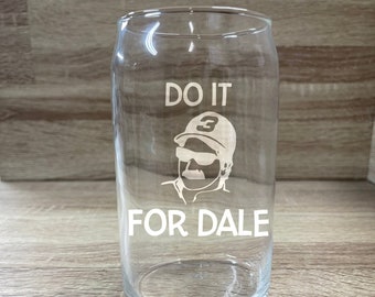 Dale Earnhardt inspired drinking glass, made in the USA, Beer Can glass, wedding gift, fathers day, birthday,  16oz, do it for dale, nascar