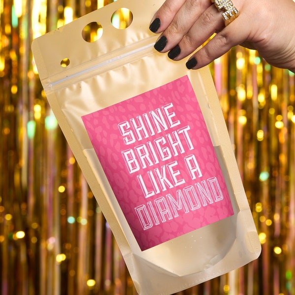 Shine Bright Like a Diamond Drink Pouch, Wedding Party Booze Bag, Rihanna Quote, Birthday Party Photo Prop, Bad Girl Trip Adult Capri Sun