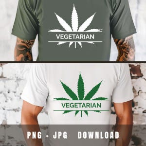Vegetarian Weed Leaf PNG, Funny Cannabis Shirt Design, Marijuana Quote Graphic, Stoner T-Shirt PNG, Sublimation Print, Png Jpg Download