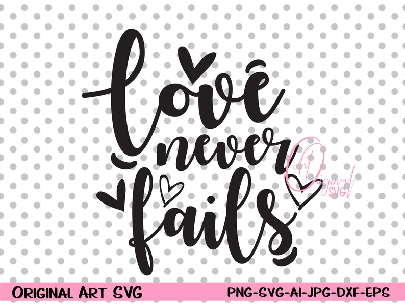 Download Paper Party Kids Love Svg Love Never Fails Svg Love Never Fails Svg For Cricut And Silhouette Love Svg And Png Dxf And Png Instant Download Card Making Stationery