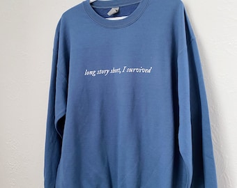 Long Story Short, I Survived – Unisex Sweatshirt