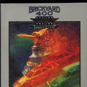 May include: Official program cover for the Brickyard 400 race, August 5, 1995. The cover features a trophy, race cars in orange, red, and green, and the race name. The text includes "OFFICIAL PROGRAM" and "EIGHT DOLLARS."