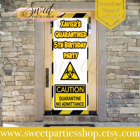 Quarantine Birthday Door Banner Quarantine Party Quarantine Birthday Party Quarantine Graduation Banner Quarantine Party Sign Etsy