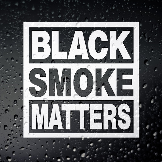 Black Smoke Matters Funny Car Sticker Diesel Power Tdi Turbo 