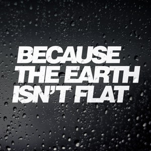 Because Earth Isn&#39;t Flat Off Road Sticker - 4X4 Rock Crawler Green Laning