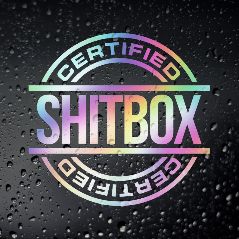 Certified Shitbox Car Chrome Oil Slick Sticker JDM JAP ...