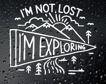 I'm Not Lost I'm Exploring Funny Camper Van Sticker, Motorhome Caravan Camping