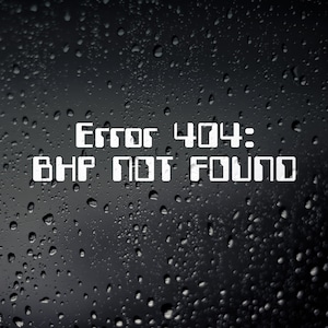 Error 404 BHP Not Found Funny Car Sticker, JDM Drift DUB Window Bumper Decal