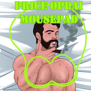 May include: A green mouse mat with the text "PRICE OPPAI MOUSEPAD" in a white outline. The mouse mat features a cartoon illustration of a man with a beard, holding a cigar, and a green outline around his chest.