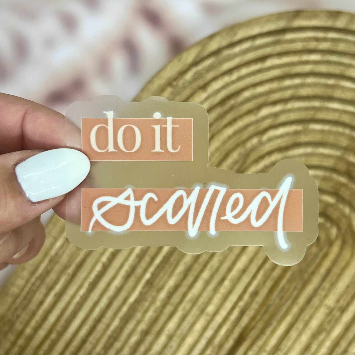 Do It Scared Sticker. Weatherproof Sticker. 3 Inch Vinyl Clear Sticker ...