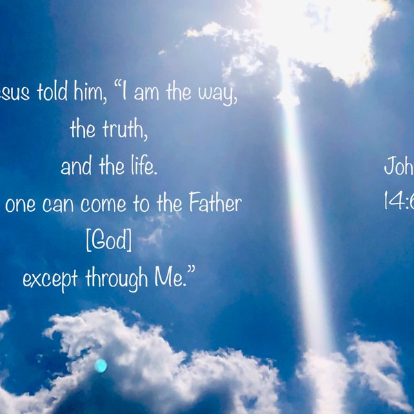 Bright blue sky with cloud and amazing natural lens flare and Bible verse John 14:6 photograph